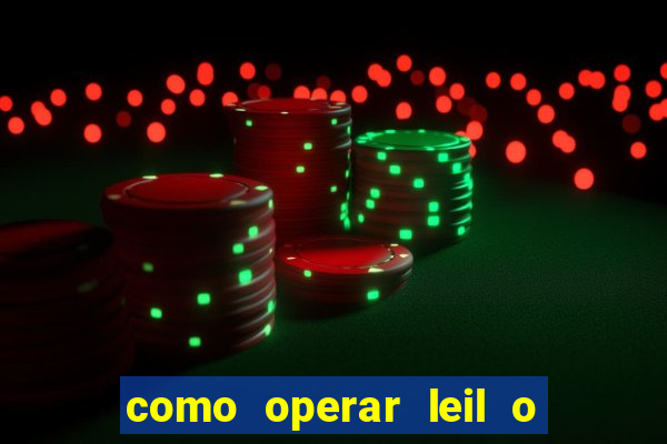 como operar leil o de abertura mini indice